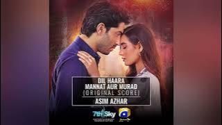 Dil Haara - Mannat Aur Murad Full Ost : Asim Azhar