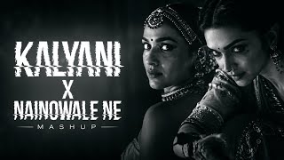Kalyani x Nainowale Ne Mashup | ARJN X Shreya Ghoshal | Haseen x Aasa Kooda | Rx Mashup 