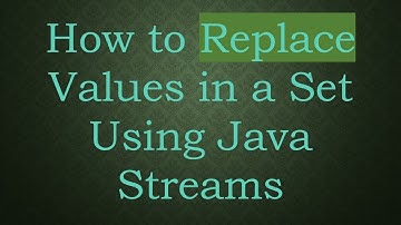 How to Replace Values in a Set Using Java Streams