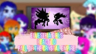 Equestria girls react to Fall of the Crystal Empire || PumpyCat || Part 4/5