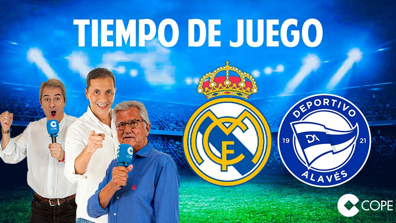 Directo del Real Madrid 3-0 Alavés en Tiempo de Juego COPE - YouTube