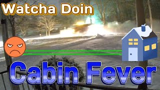 RVDaydream Watcha Doin Cabin Fever Edition
