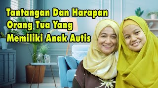 Tantangan Dan Harapan Orang Tua Yang Memiliki Anak Autis