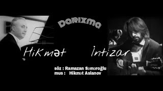 Hikmət Aslanov  & İntizar - Darıxma Resimi