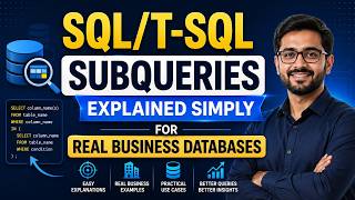 SQL/T-SQL Subqueries Explained Simply for Real Business Databases