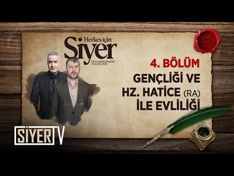 Gençliği ve Hz. Hatice (ra) İle Evliliği (4. Bölüm) | Herkes İçin Siyer