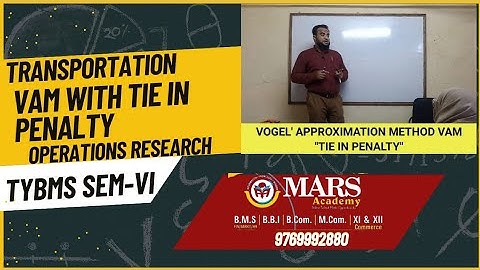 Unbalanced Transportation problem: VAM Method with Tie in Penalty Lecture 2 Operations Research