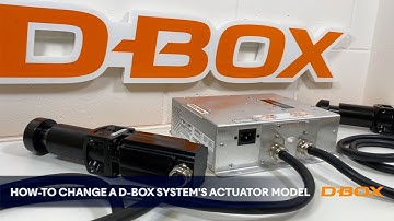How To Change a D-BOX System