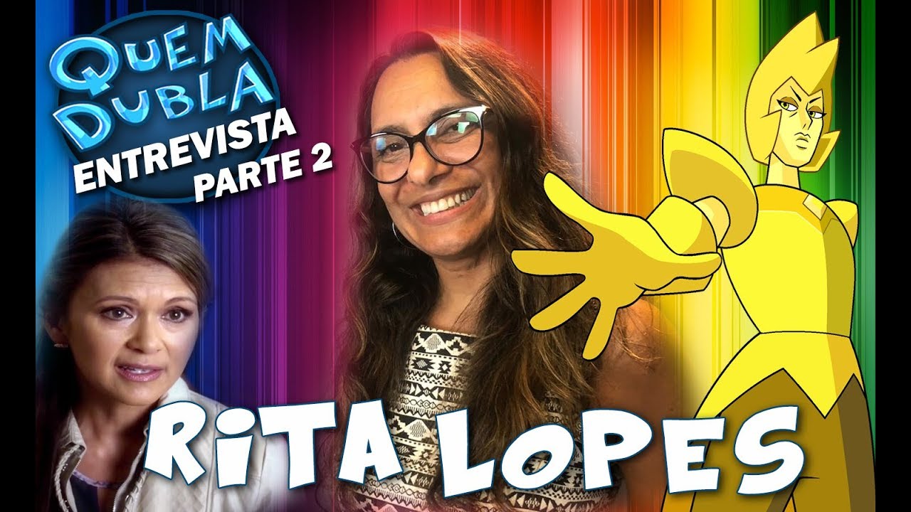 Quem Dubla Entrevista Rita Lopes Parte 2