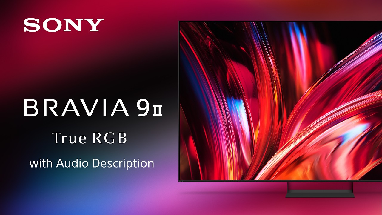 Audio Description】2026 Sony BRAVIA 9 II Official Product Video