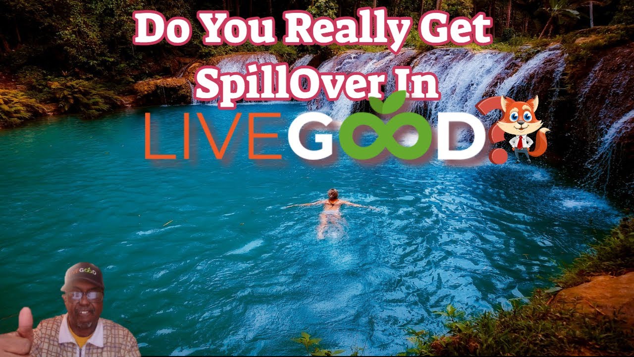 Does Spillover in LiveGood really happen? YouTube