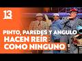 Pinto, Paredes y Angulo, los maestros de las risas