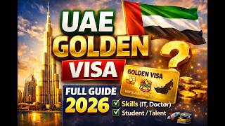 UAE Golden Visa 2026 Explained | 5-Year Residency Visa Cost, Requirements & Benefits