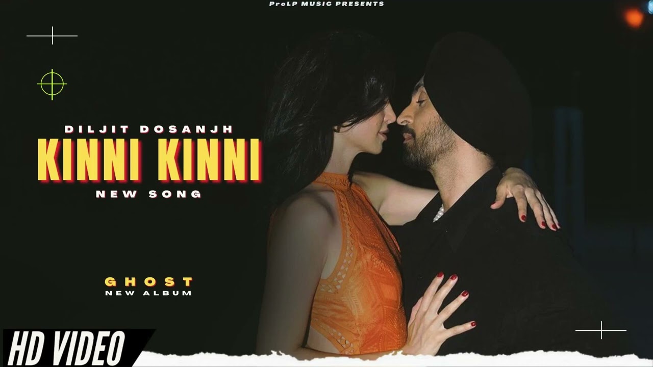 KINNI KINNI   Diljit Dosanjh New Song  Ghost Album  Official New Song  New Punjabi Songs