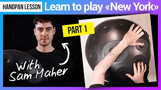 Handpan Lesson: Learn to play the "New York" Song with @SamMaher chords