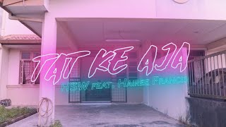 Video thumbnail of "Tat Ke Aja by HSW & Hairee Francis (Official Music Video)"