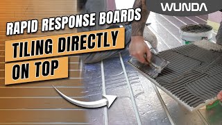 Tiling over Wunda Rapid Response® Underfloor Heating