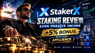 StakerX Staking Review: Earn Passive Income + 5% BONUS with Code AFFLUENCE