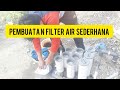 cara buat filter murah,filter penjernih air minum