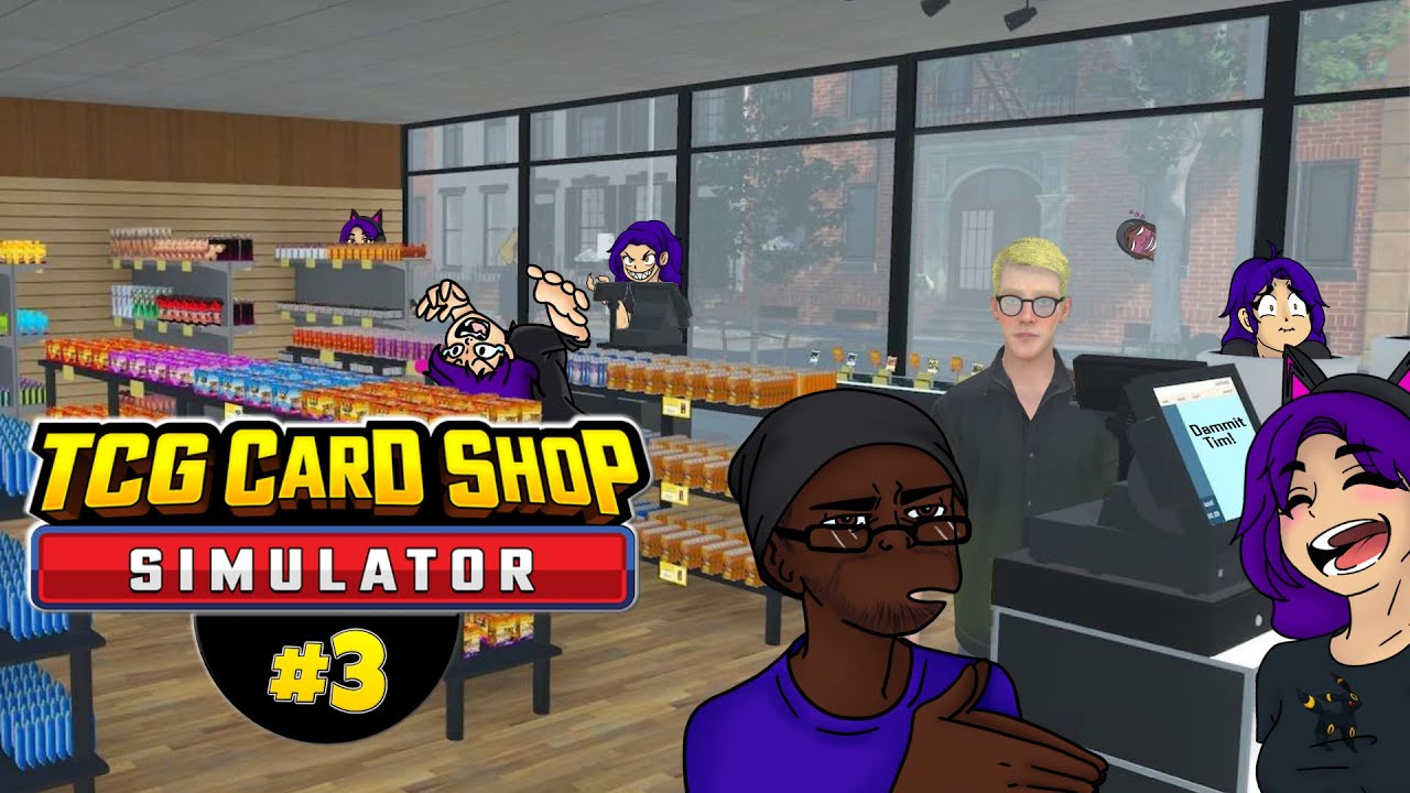 🎮TCG Card Shop Simulator🎮 Tim needs Rehab