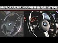 F30 M-Sport Steering Wheel Installation | 4K