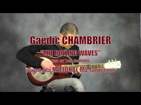 the rolling waves GADIC CHAMBRIER
