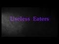 Useless eaters   billy falcon