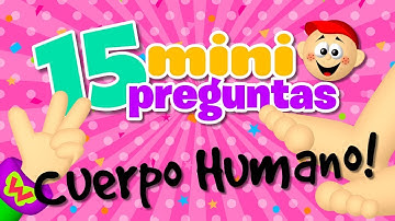 15 PREGUNTAS PARA NIÑOS SOBRE EL CUERPO HUMANO | Carnaval Producciones