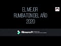 EL MEJOR RUMBATON DEL AÑO 2020