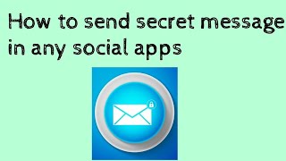 how to send secret message in any social apps screenshot 2