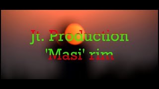 Jt  Production   Masi rim  Official M/V chords
