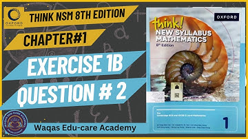 Exercise 1B Question #2 Oxford Think New Syllabus Mathematics 8th Edition Solutions |Book 1|Class 6