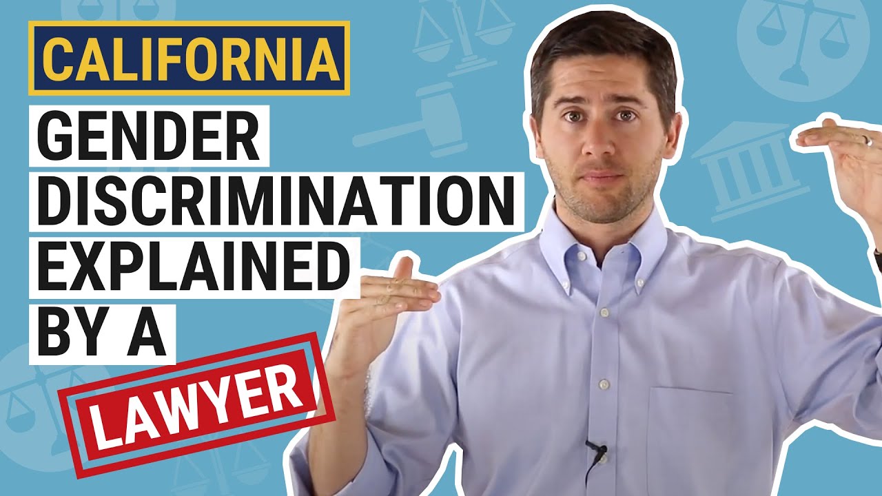 Ca Gender Discrimination Law Explained By An Employment Lawyer Youtube