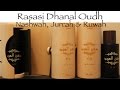 Rasasi Dhanal Oud x3 first impressions (Naswah, Jurrah & Ruwah)