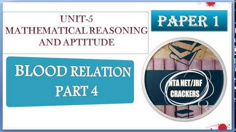 BLOOD RELATION PART 4 NTA NET JRF CRACKERS PAPER 1