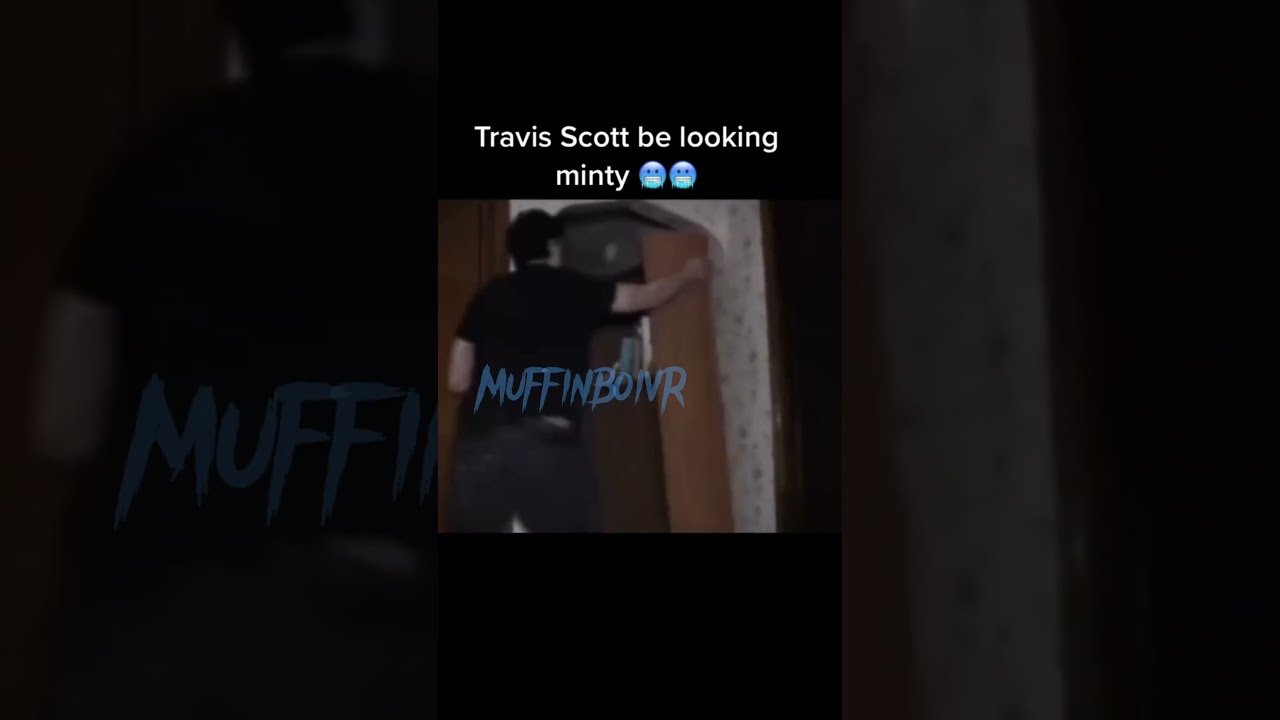 Travis Scott be looking minty 