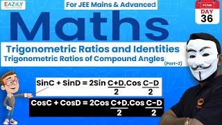 Trigonometric Ratios of Compound Angles | Part - 2 | Zero to HERO Class | JEE Mains & Advance