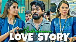 Madharaasi : Movie Love Story || Rukmini Vasanth &amp; Sivakarthikeyan Love Story 💙 🥀