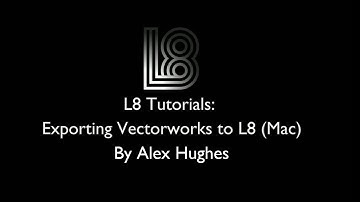 (OLD)L8 Tutorials: Installing and using the Vectorworks L8 Export Plugin (Mac)