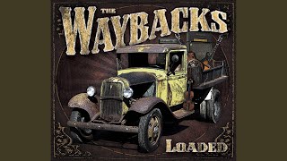 Video thumbnail of "The Waybacks - Tired of Being Right"