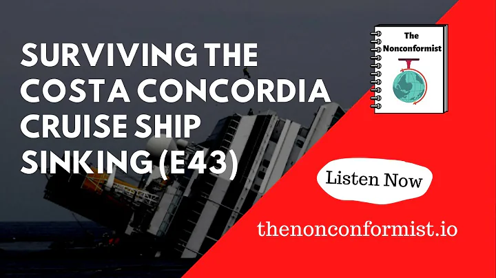 Human nature and surviving the Costa Concordia cruise ship sinking | The Nonconformist (E43)