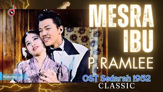 MESRA IBU - P.RAMLEE | ROSNANI | AHMAD JAAAFAR | OST SEDARAH 1952