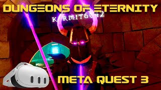 Dungeons Of Eternity. Multiplayer madness. Meta Quest 3.
