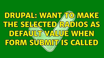 Drupal: want to make the selected radios as default value when form submit is called