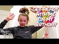 Get Ready with Me on my Birthday! | Whitney Bjerken