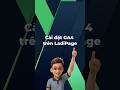 Cách nhanh nhất để cài đặt GA4 trên  LadiPage #ga4 #googleanalytics #ladipage