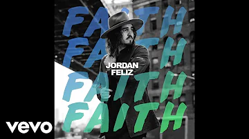 Jordan Feliz - Faith (Official Audio)