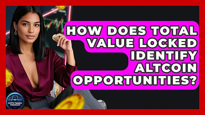 How Does Total Value Locked Identify Altcoin Opportunities? - Crypto Trading Strategists