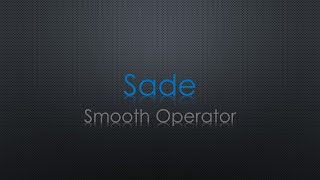 Sade Smooth Operator Lyrics