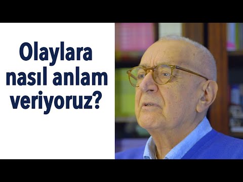 Olaylara Nasıl Anlam Veriyoruz? - İnsan ve Davranışı 1